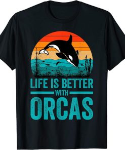 Life Is Better With Orcas Killer Whale Vintage Orca Lovers T-Shirt